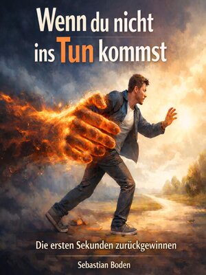 cover image of Wenn du nicht ins Tun kommst
